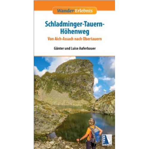 Günter Auferbauer Luise Auferbauer - Schladminger-Tauern-Höhenweg