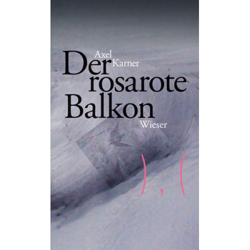 Axel Karner - Der rosarote Balkon