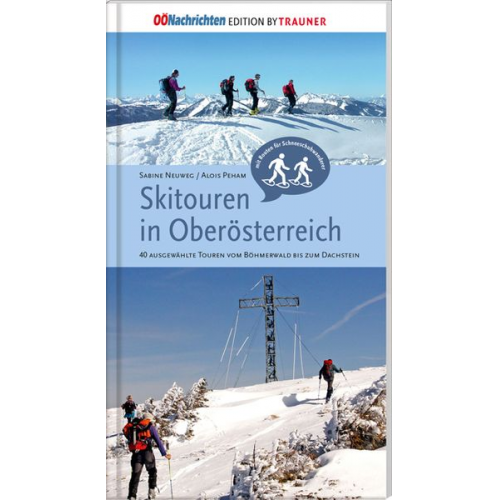 Sabine Neuweg Aois Peham - Skitouren in Oberösterreich. 40 ausgewählte Touren vom Böhmerwald bis zum Dachstein