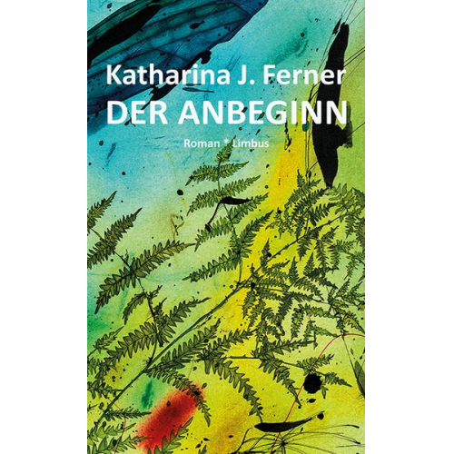 Katharina J. Ferner - Der Anbeginn