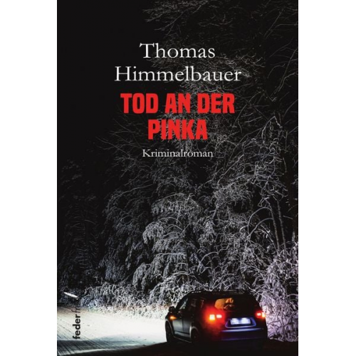 Thomas Himmelbauer - Tod an der Pinka