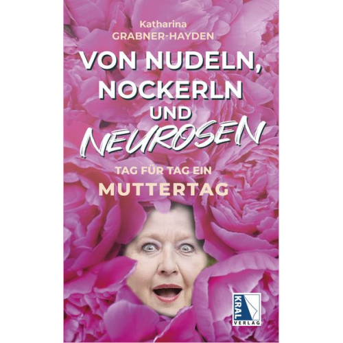 Katharina Grabner-Hayden - Von Nudeln, Nockerln und Neurosen