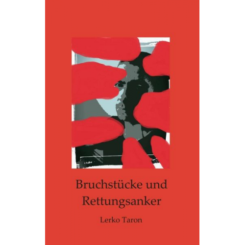 Lerko Taron - Bruchstücke und Rettungsanker