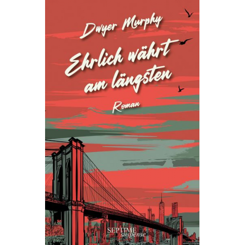 Dwyer Murphy - Ehrlich währt am längsten