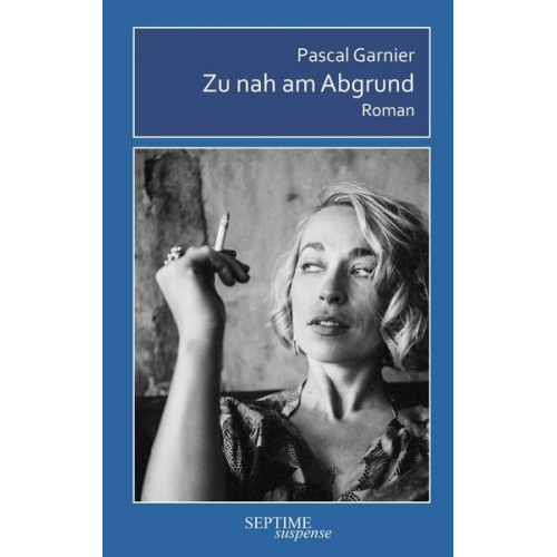 Pascal Garnier - Zu nah am Abgrund