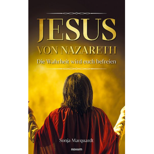 Sonja Marquardt - Jesus von Nazareth - Die Wahrheit wird euch befreien