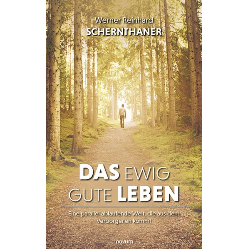 Werner Reinhard Schernthaner - Das ewig gute Leben