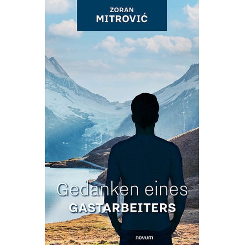 Zoran Mitrović - Gedanken eines Gastarbeiters