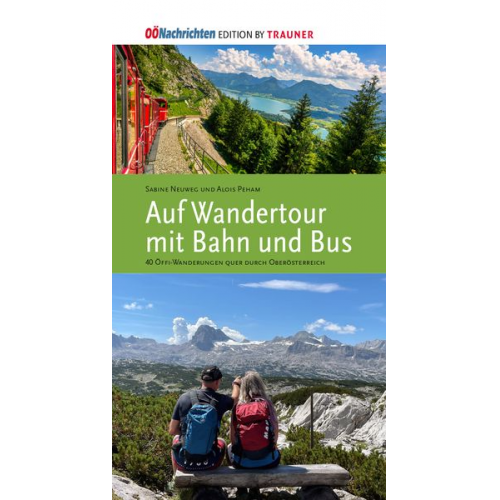 Sabine Neuweg Alois Peham - Wandertour mit Bahn und Bus
