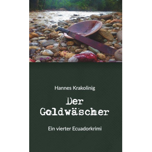 Hannes Krakolinig - Der Goldwäscher