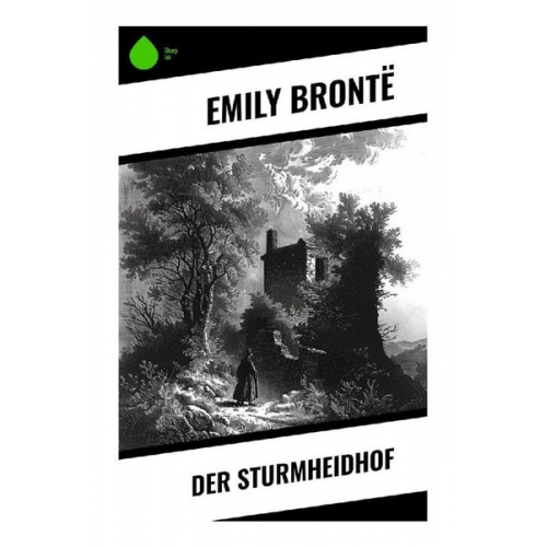 Emily Bronte - Der Sturmheidhof