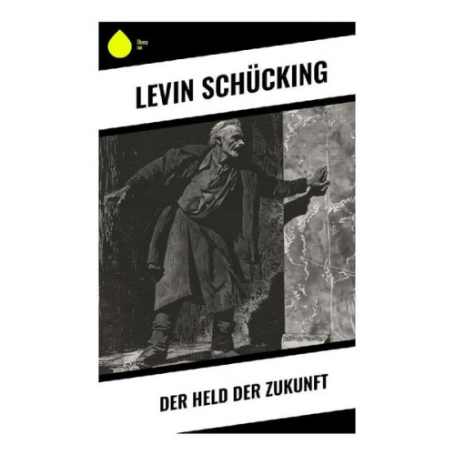 Levin Schücking - Der Held der Zukunft