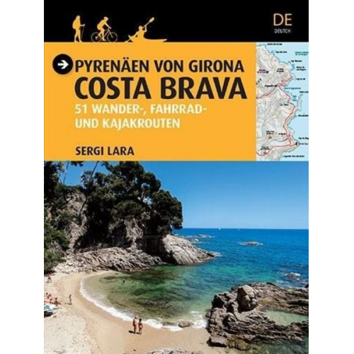 Sergi Lara - Pyrenäen von Girona - Costa Brava : 51 wander-, fahrrad- und kajakrouten