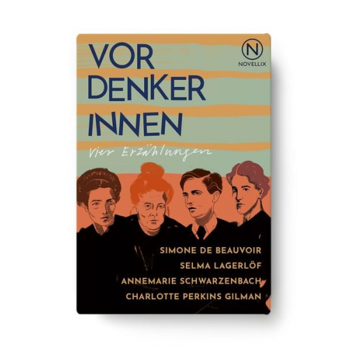 Annemarie Schwarzenbach Selma Lagerlöf Charlotte Perkins Gilman Simone de Beauvoir - Vordenkerinnen