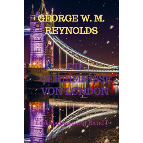 George W. M. Reynolds - George W. M. Reynolds: Geheimnisse von London