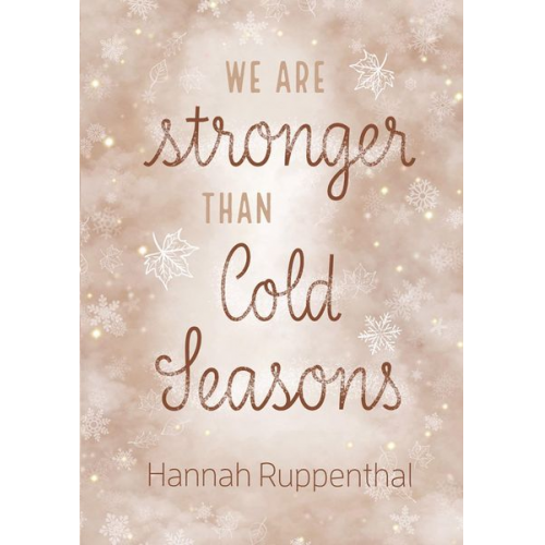 Hannah Ruppenthal - Hannah: We are stronger than Cold Seasons