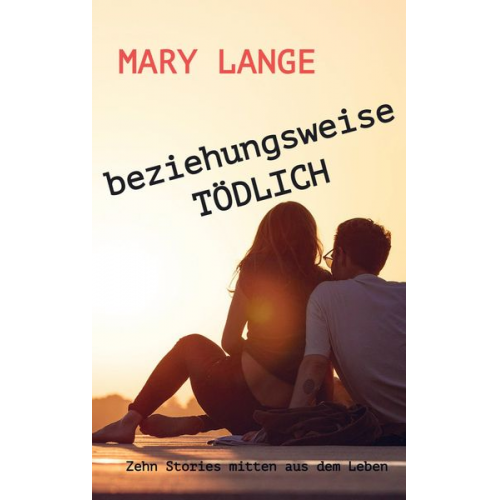 Mary Lange - Beziehungsweise TÖDLICH