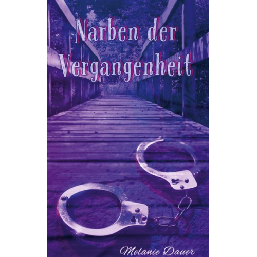 Melanie Dauer - Narben der Vergangenheit