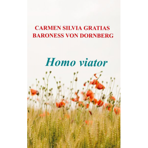 Carmen Silvia Gratias Baroness Dornberg - Homo viator