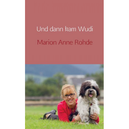 Marion Anne Rohde - Und dann kam Wudi