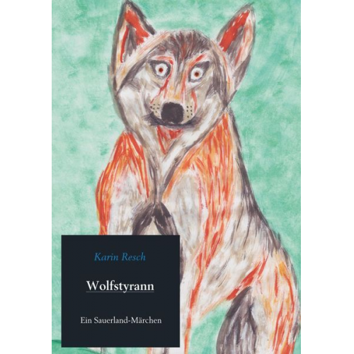 Karin Resch - Wolfstyrann