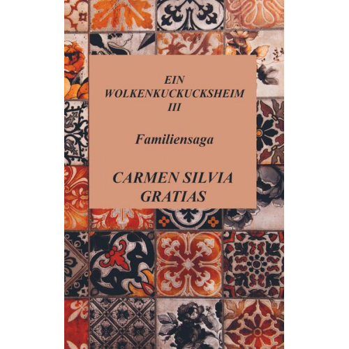 Carmen Silvia Gratias - Ein Wolkenkuckucksheim III