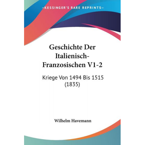 Wilhelm Havemann - Geschichte Der Italienisch-Franzosischen V1-2
