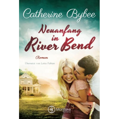 Catherine Bybee - Neuanfang in River Bend