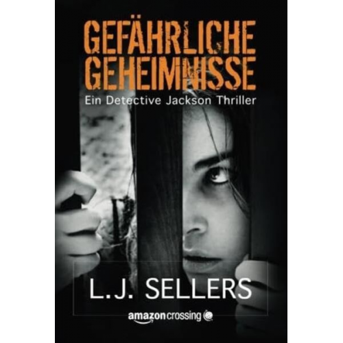 L.J. Sellers - Gefährliche Geheimnisse