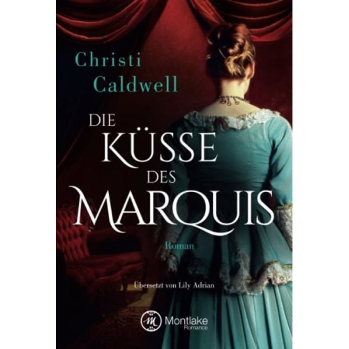 Christi Caldwell - Die Küsse des Marquis