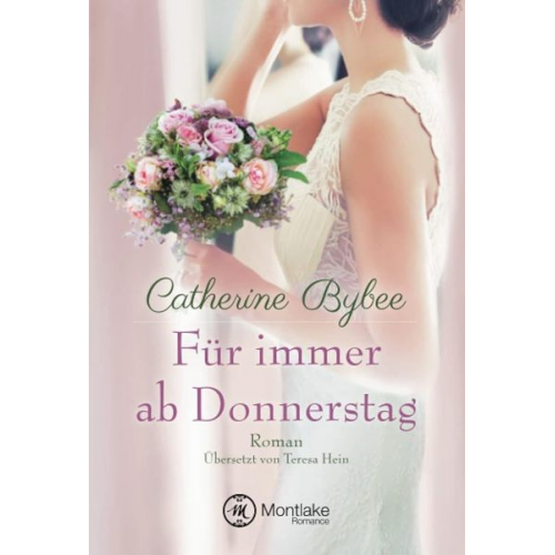 Catherine Bybee - Für immer ab Donnerstag