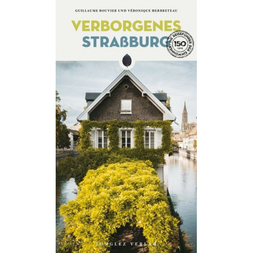 Guillaume Bouvier Véronique Herbreteau - Verborgenes Straßburg