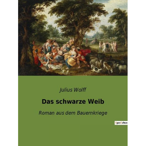 Julius Wolff - Das schwarze Weib