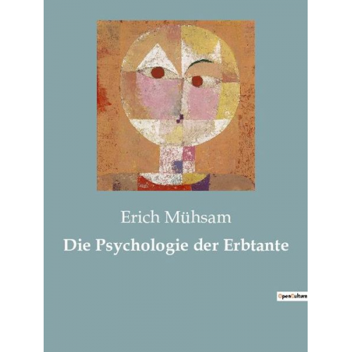 Erich Mühsam - Die Psychologie der Erbtante