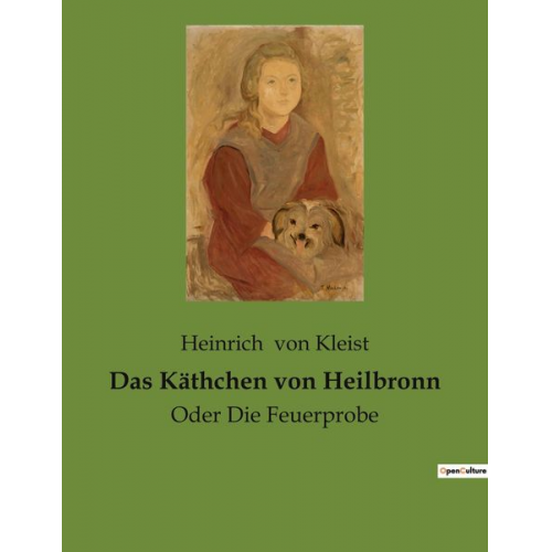 Heinrich Kleist - Das Käthchen von Heilbronn