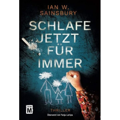 Ian W. Sainsbury - Schlafe jetzt für immer