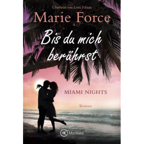 Marie Force - Bis du mich berührst