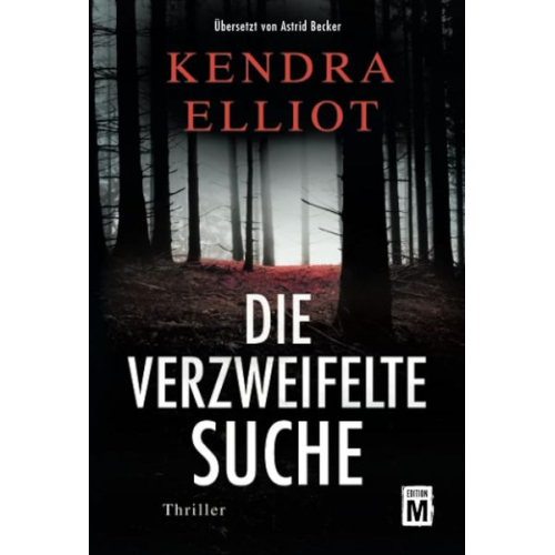 Kendra Elliot - Die verzweifelte Suche