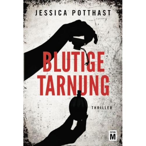 Jessica Potthast - Blutige Tarnung