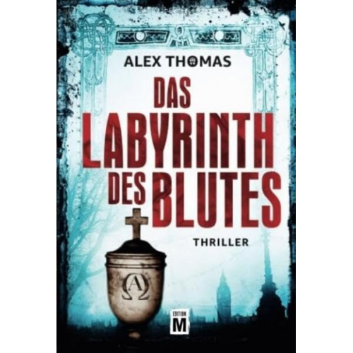 Alex Thomas - Das Labyrinth des Blutes