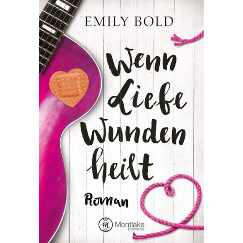 Emily Bold - Wenn Liebe Wunden heilt