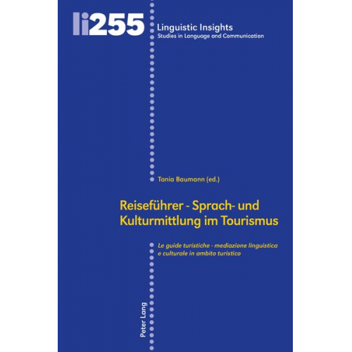 Reiseführer - Sprach- und Kulturmittlung im Tourismus / Le guide turistiche - mediazione linguistica e culturale in ambito turistico