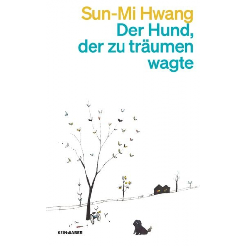 Sun-Mi Hwang - Der Hund, der zu träumen wagte