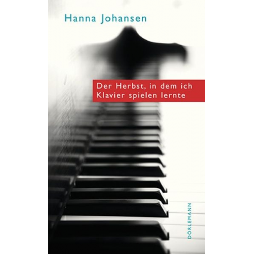 Hanna Johansen - Der Herbst, in dem ich Klavier spielen lernte