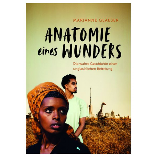 Marianne Glaeser - Anatomie eines Wunders