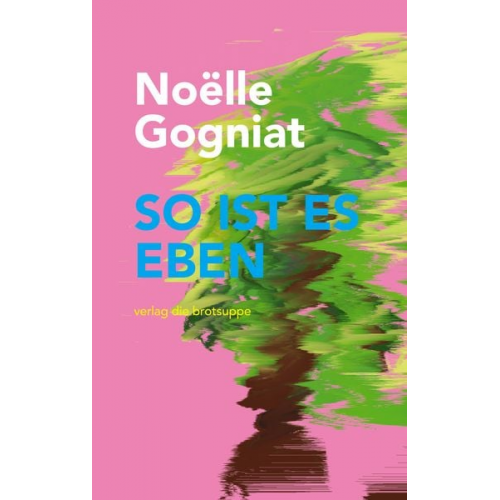 Noëlle Gogniat - So ist Es Eben