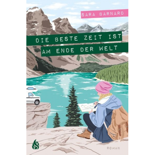 Sara Barnard - Die beste Zeit ist am Ende der Welt