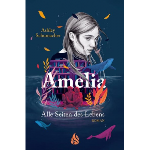 Ashley Schumacher - Amelia. Alle Seiten des Lebens