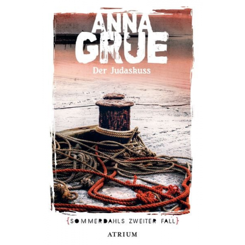 Anna Grue - Der Judaskuss