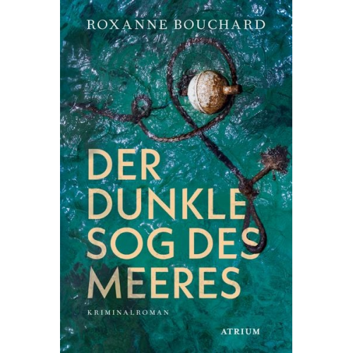 Roxanne Bouchard - Der dunkle Sog des Meeres